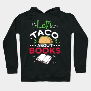 Let´s Taco About Books Hoodie